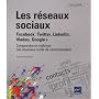Les r�seaux sociaux : Facebook, Twitter, LinkedIn,&hellip de Romain RISSOAN