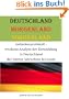 Deutschland - Morgenland - Sorgenland - Gedankenprotokoll - trockene Analyse der Entwicklung in Deutschland der letzten Jahrzehnte bis heute