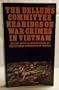 The Dellums Committee hearings on war crimes in Vietnam;: An inquiry into command responsibility in Southeast Asia