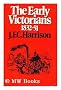 Early Victorians, 1832-51 (The history of British society)