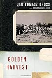 Golden harvest : events at the periphery of the Holocaust