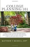 College Planning 101: A Practical Guide For Students And Parents On Saving And Paying For A College Education (Volume 2)
