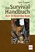 Das Survival-Handbuch der Eliteeinheiten