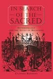 In Search of the Sacred: Anthropology and the Study of Religions