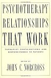 Psychotherapy Relationships that Work: Therapist Contributions and Responsiveness to Patients