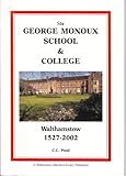 Sir George Monoux School & College, Walthamstow, 1527-2002