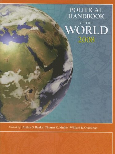 Political Handbook of the World 2008 (Political Handbook of the World)