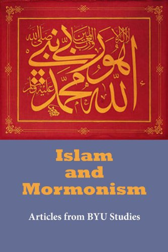 Islam and Mormonism: Articles from BYU Studies