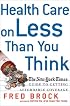 Health Care on Less Than You Think: The New York Times Guide to Getting Affordable Coverage (tt)