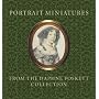 Portrait Miniatures from the Daphne Foskett Collection