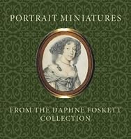 Portrait Miniatures from the Daphne Foskett Coll.