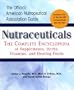 Nutraceuticals: The Complete Encyclopedia of Supplements, Herbs, Vitamins, and Healing Foods