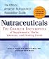 Nutraceuticals: The Complete Encyclopedia of Supplements, Herbs, Vitamins, and Healing Foods