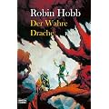 Der wahre Drache: Die zweiten Chroniken von Fitz dem Weitseher