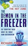 The demon in the freezer : the terrifying truth about the threat from bioterrorism