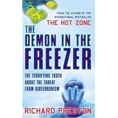The Demon in the Freezer: The Terrifying Truth About the Threat from Bioterrorism