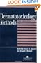 Dermatotoxicology Methods: The Laboratory Worker's Ready Reference (Target Organ Pathology Series)