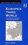 Europes Third World: The European Periphery in the Interwar Years (Modern Economic and Social History) (Modern Economic and Social History)