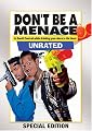 Don't Be a Menace to South Central While Drinking Your Juice in The Hood (Unrated Miramax Collector's Edition)