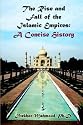 The Rise and Fall of the Islamic Empires