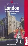 Bradt London: In the Footsteps of the Famous (Bradt Travel Guide London)