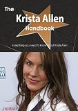 The Krista Allen Handbook - Everything You Need to Know about Krista Allen