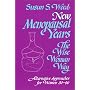 New Menopausal Years: The Wise Woman Way (Wise Woman Ways)