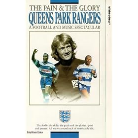 The Pain And The Glory - Queens Park Rangers [VHS] [1994]