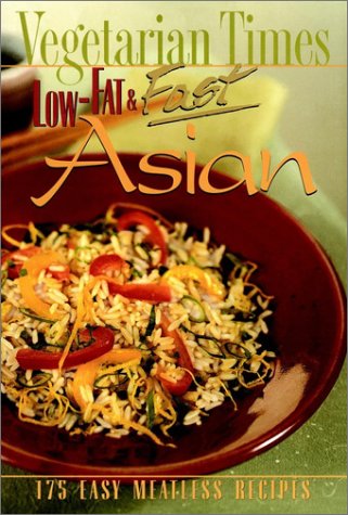 Buy Vegetarian Times Low-Fat & Fast Asian