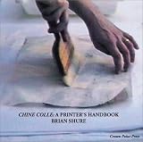 Chine Colle: A Printer`s Handbook