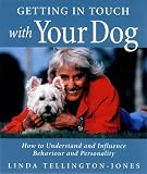 Getting in TTouch with Your Dog: How to Influence Behaviour, Health and Performance: How to Understand and Influence Behaviour, Personality and Health