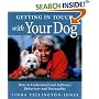 Getting in TTouch with Your Dog: How to Influence Behaviour, Health and Performance: How to Understand and Influence Behaviour, Personality and Health