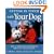 Getting in TTouch with Your Dog: How to Influence Behaviour, Health and Performance: How to Understand and Influence Behaviour, Personality and Health