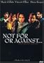 Not for or Against...