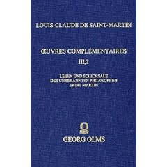 Leben und Schicksale des unbekannten Philosophen Saint Martin, 3 Bde.
