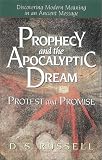 Prophecy and the Apocalyptic Dream: Protest and Promise