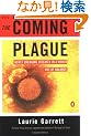 The Coming Plague: Newly Emerging Diseases in a World Out of Balance