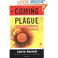 The Coming Plague: Newly Emerging Diseases in a World Out of... by Laurie Garrett