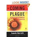 The Coming Plague: Newly Emerging Diseases in a World Out of Balance