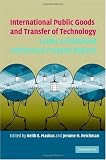 International Public Goods and Transfer of Technology Under a Globalized Intellectual Property Regime