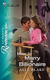 How To Marry A Billionaire (Silhouette Romance)