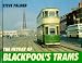 The Heyday of Blackpool's Trams