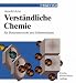 Verständliche Chemie: für Basisunterricht und Selbststudium