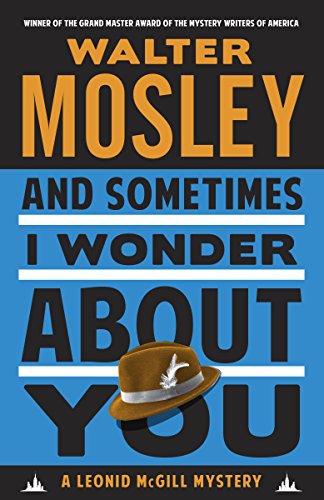 And Sometimes I Wonder About You: A Leonid McGill Mystery (Leonid McGill series Book 5)