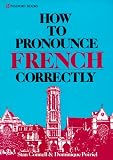 How to Pronounce French Correctly (How to Pronounce)