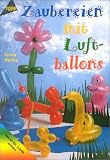 Zaubereien mit Luftballons - Linda Perina