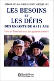 Les Besoins et les Defis des Enfants de 6 a 12 ans