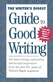 The Writers Digest Guide to Good Writing