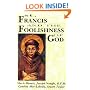 St. Francis and the Foolishness of God