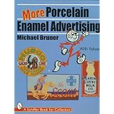 More Porcelain Enamel Advertising (Schiffer Book for Collectors) by Michael Bruner